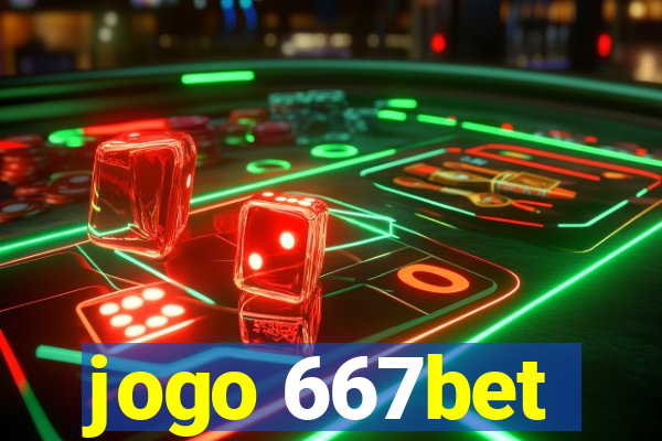 jogo 667bet